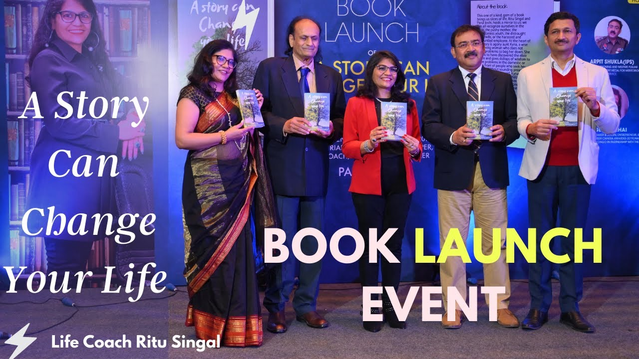 Book Launch Event-A Story Can Change Your Life- Life Coach Ritu Singal