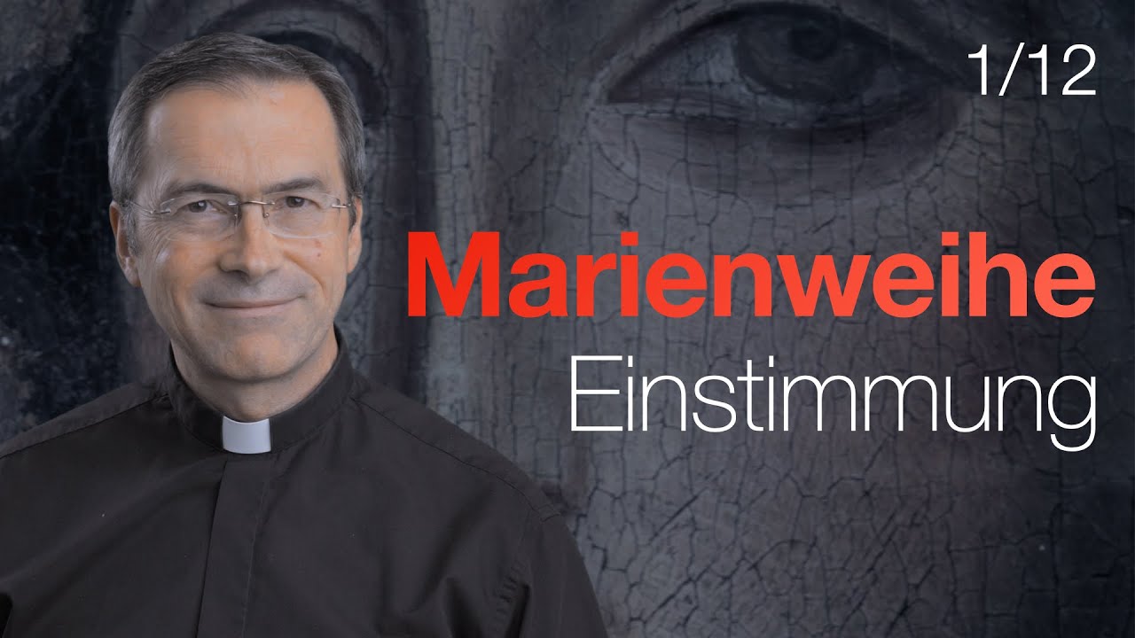 Marienweihe | Einstimmung (1/12)