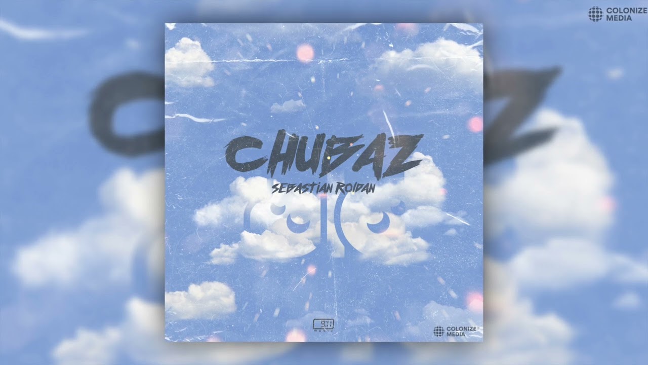 Sebastian Roldan - Chubaz