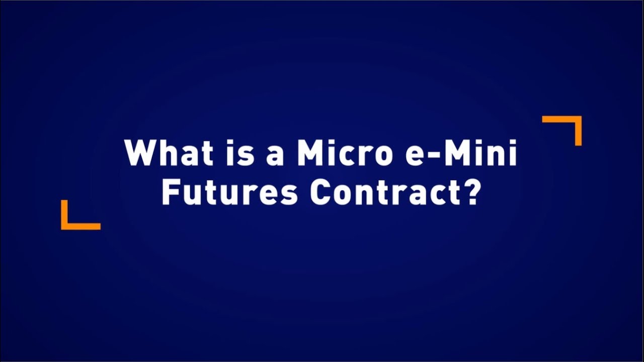 Trading Academy: What is a Micro e-Mini Futures Contract?