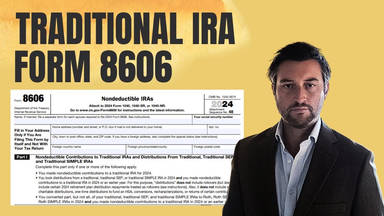 Traditional IRA Contributions for 2024 with Form 8606