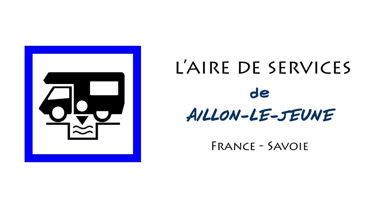 Aillon-le-Jeune : aire de services pour camping-cars en Savoie (France)