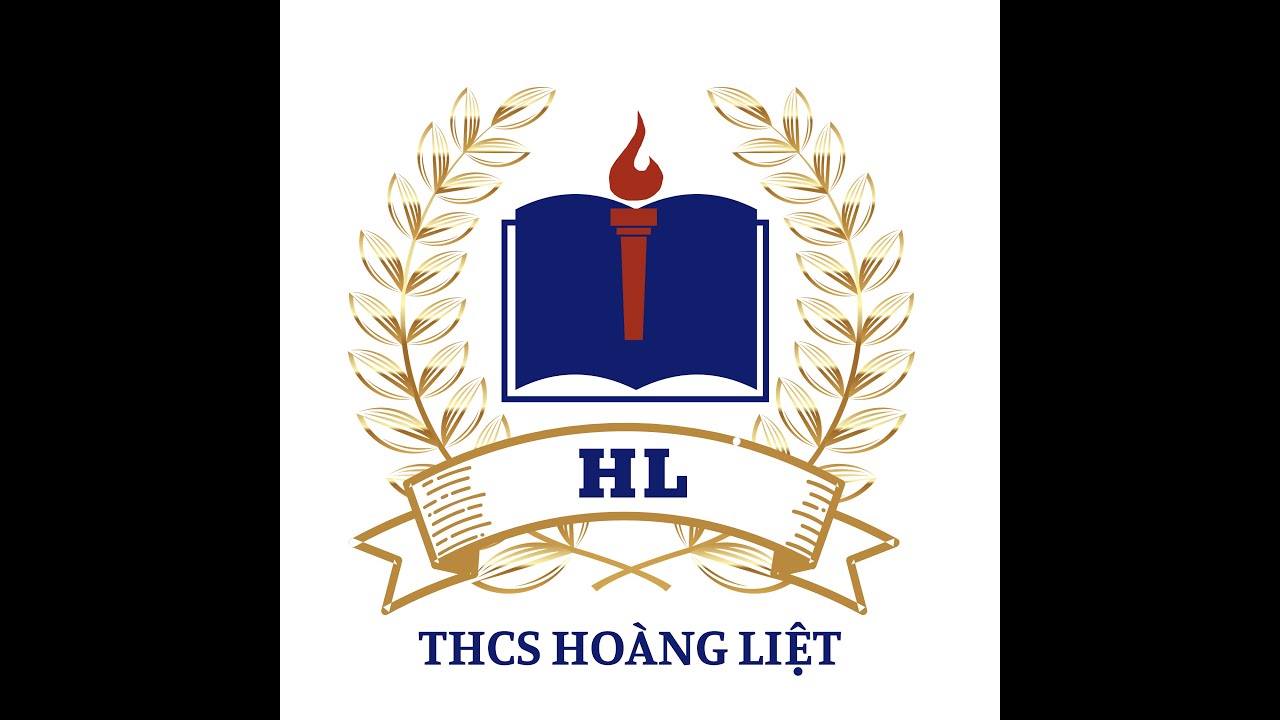 [THCS HOÀNG LIỆT] GIỚI THIỆU VỀ TRƯỜNG THCS HOÀNG LIỆT - HOÀNG MAI - HÀ NỘI