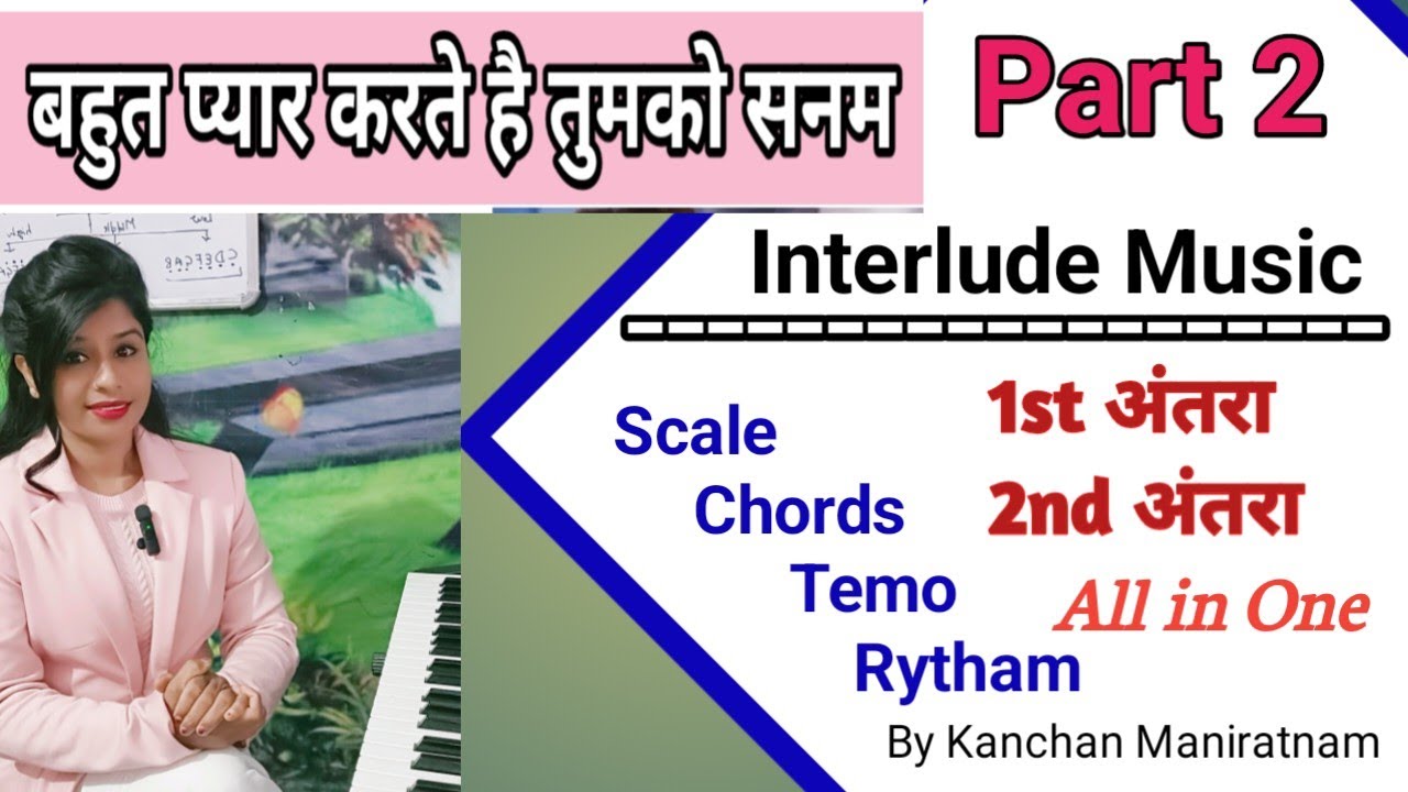 Part 2  Full tutorial | Bahut Pyar Karte hai Tumko Sanam | Scale, Chords , Tempo and  Rytham  All