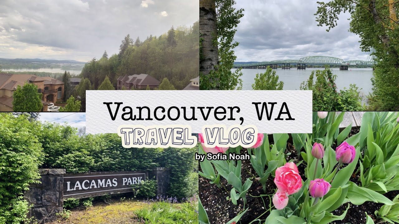 24 hours in Vancouver, WA Travel Vlog - California to Washington move temptation - nature filled