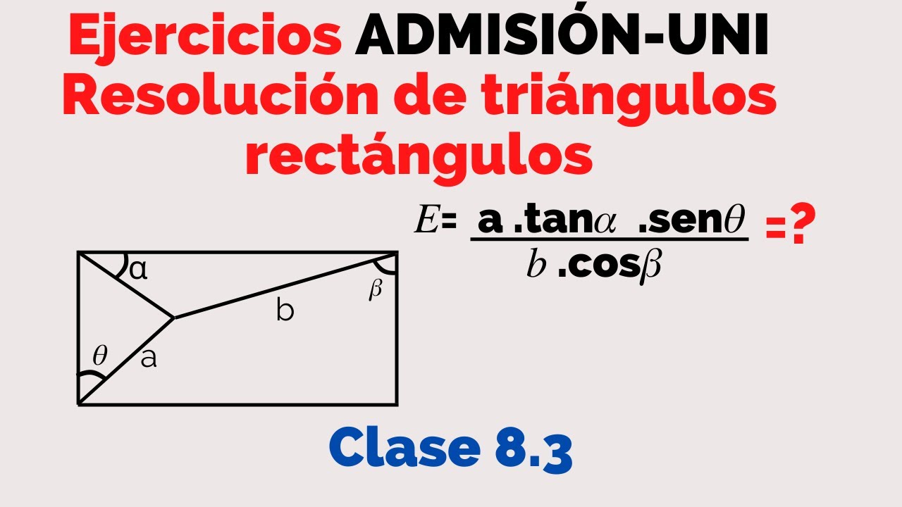 Ejercicios admisión - UNI | Resolución de triángulos rectángulos