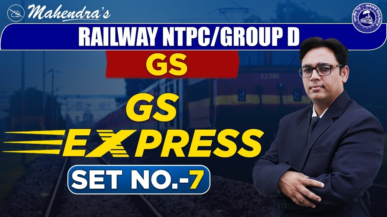 GS Express Set Number 7 | By Alok Mahendras | NTPC Railway | Group D | 7:00 pm