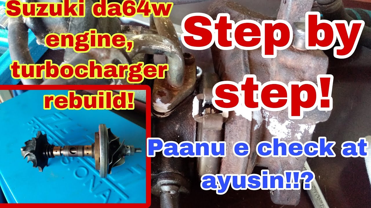 Suzuki da64w, da63t, da52t, da52v, da64v, turbocharger rebuild, paanu ayusin ito, panuorin mo...