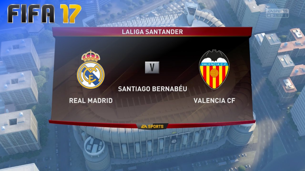FIFA 17 - Real Madrid vs. Valencia CF @ Estadio Santiago Bernabéu