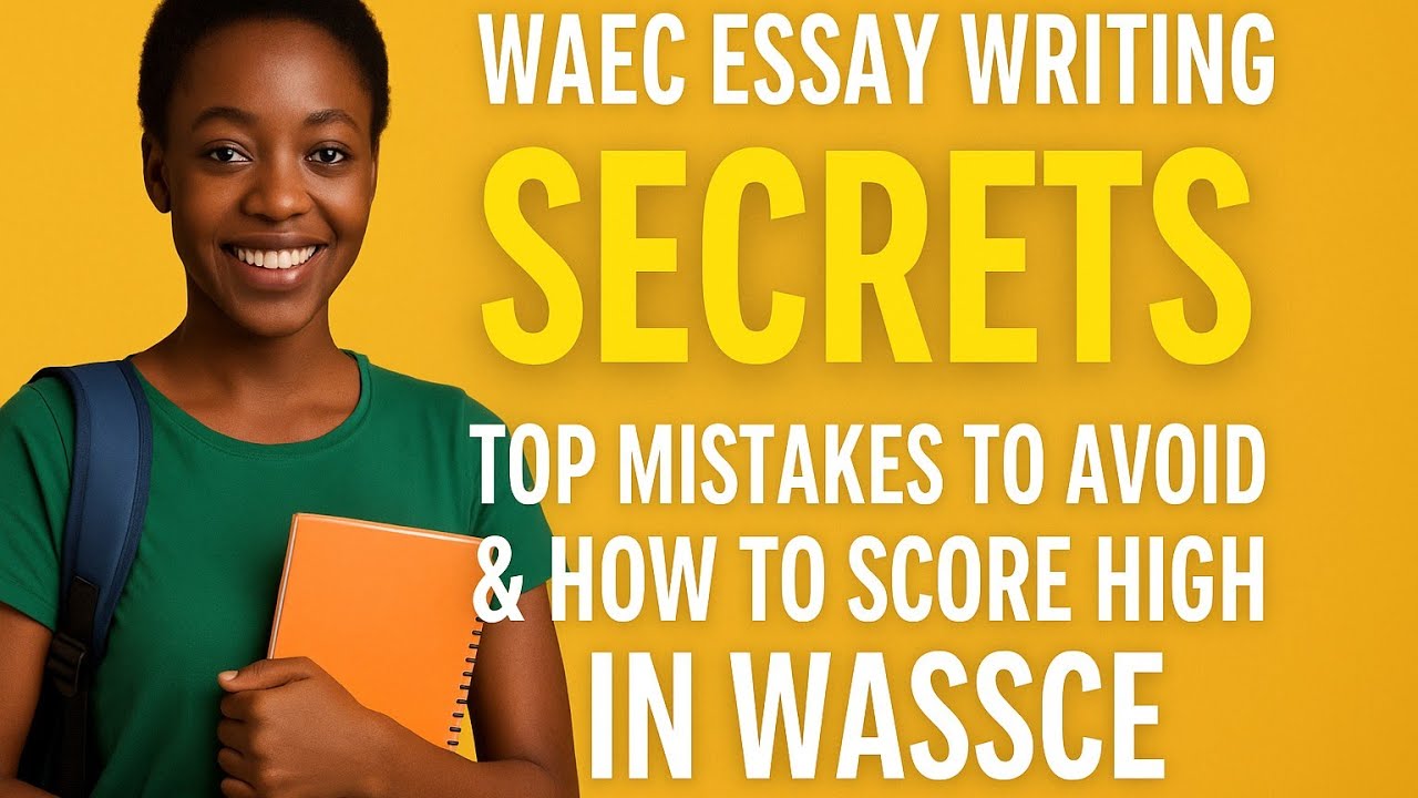 WAEC Essay Writing Secrets | Top Mistakes to Avoid & How to Score High in WASSCE