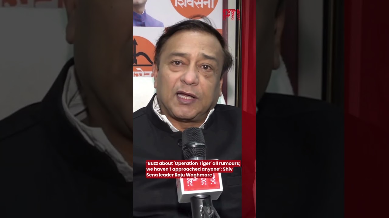 &lsquo;Buzz about 'Operation Tiger' all rumours; we haven't approached anyone&rsquo;: Shiv Sena's Raju Waghmare
