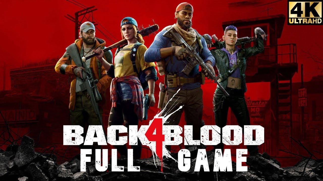 BACK 4 BLOOD Gameplay Walkthrough - FULL GAME [4K 60FPS ] - Nightmare difficulty - No Commentary