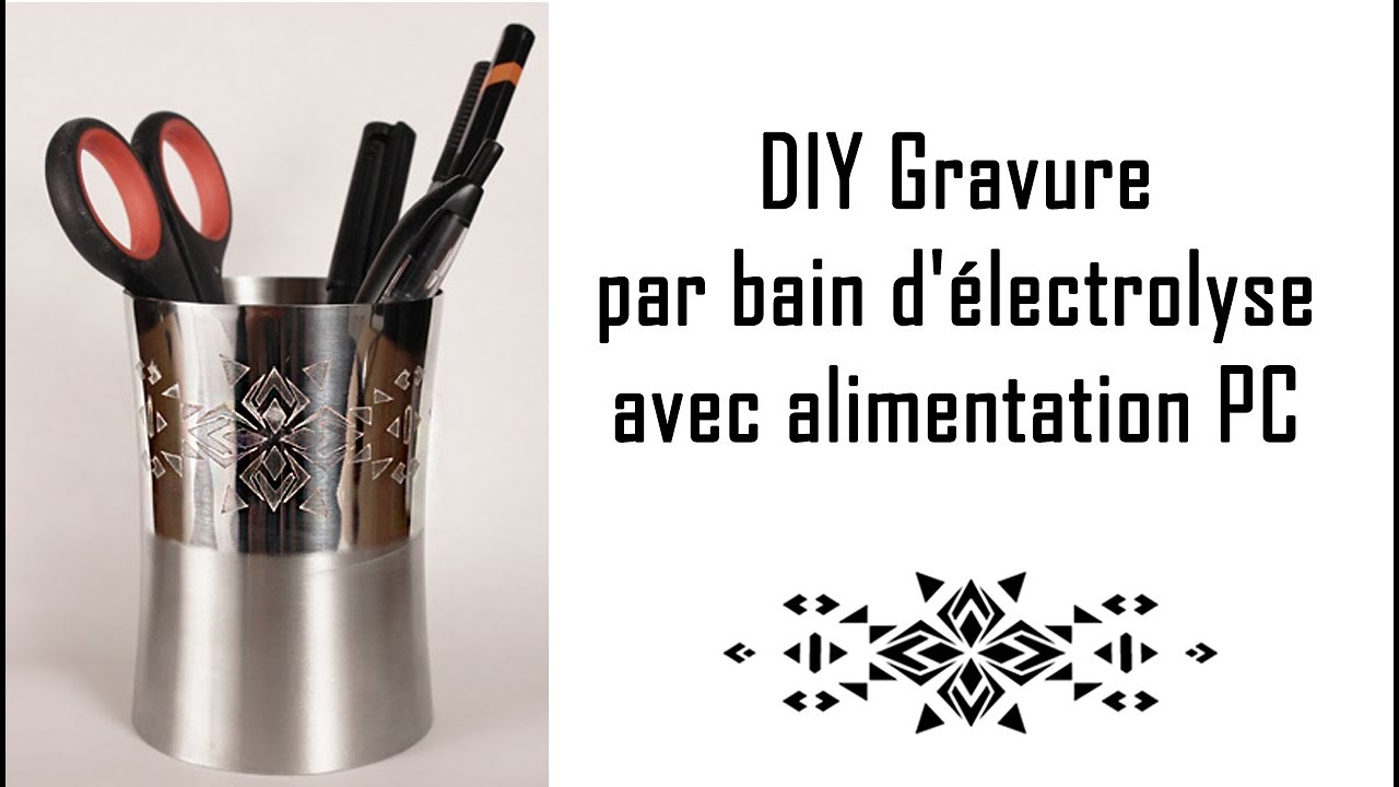 Tutoriel Gravure par bain d'électrolyse avec alimentation PC