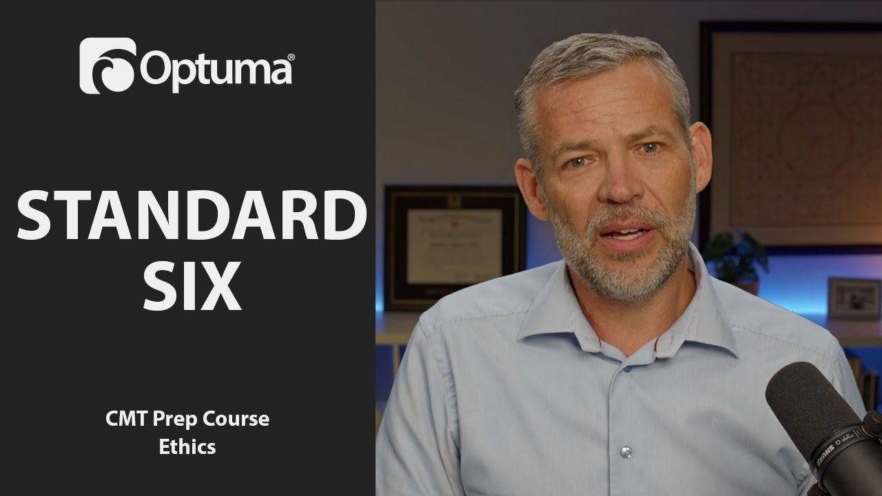 Standard 6 | Code of Ethics | CMT Prep Course