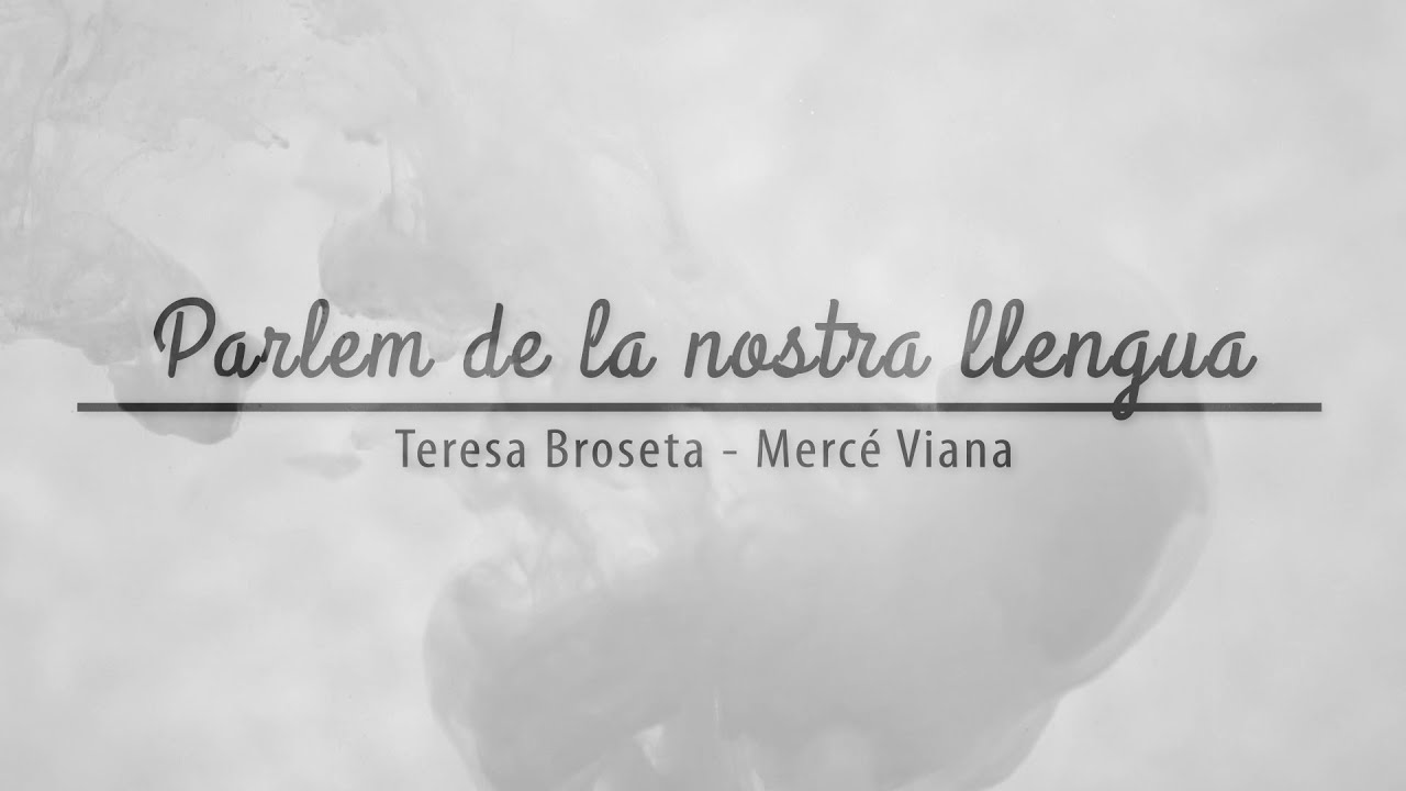Parlem de la nostra llengua: Teresa Broseta i Mercé Viana