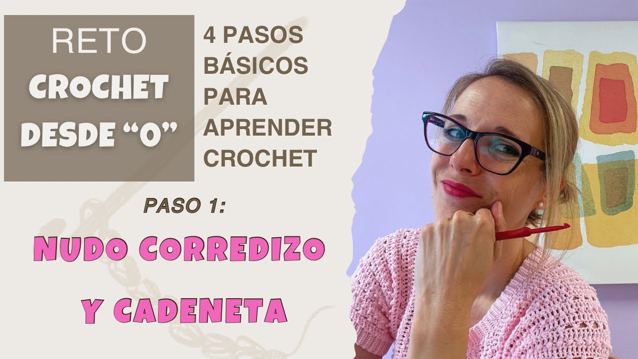 Aprende Crochet Desde Cero: Paso 1 Nudo Corredizo y Cadeneta | Reto Crochet para Principiantes