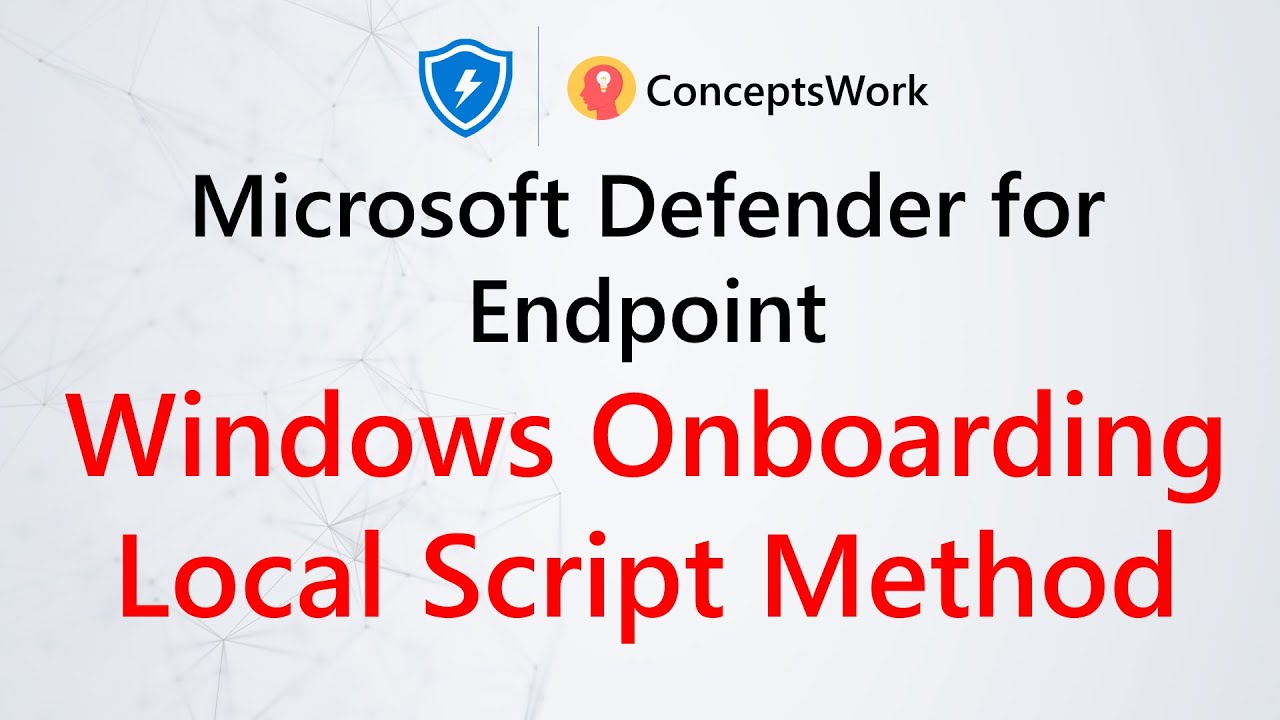 Onboard Windows Devices | Microsoft Defender for Endpoints | MDATP | Local Script