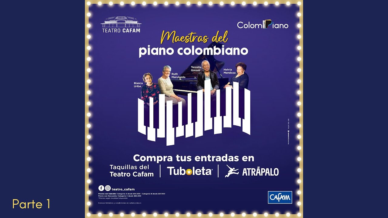ColomPiano presenta Maestras del piano Colombiano. Parte 1.