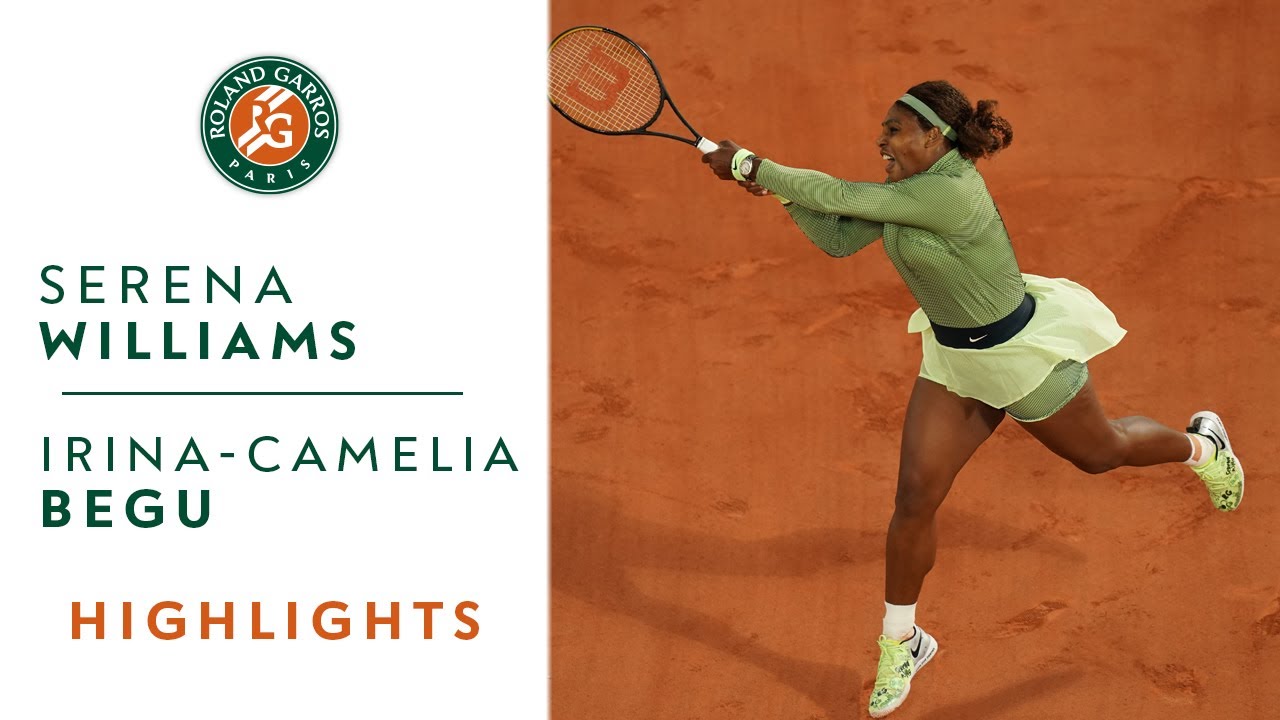 Serena Williams vs Irina-Camelia Begu - Round 1 Highlights | Roland-Garros 2021