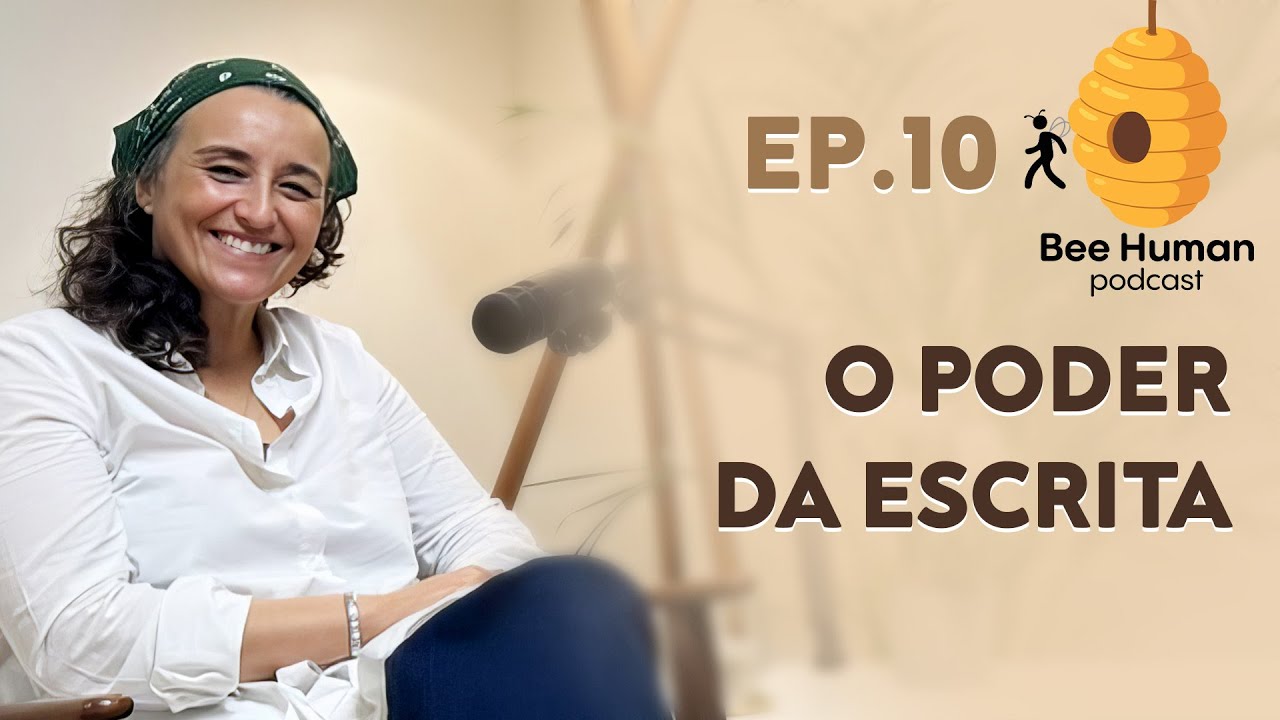 Bee Human - Ep10: O Poder da Escrita