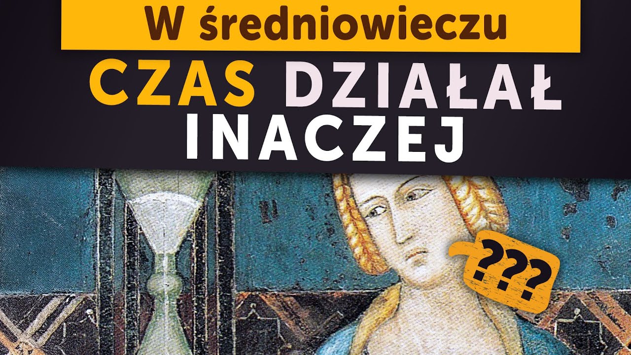 W średniowieczu CZAS działał inaczej (Kamil Janicki o historii)
