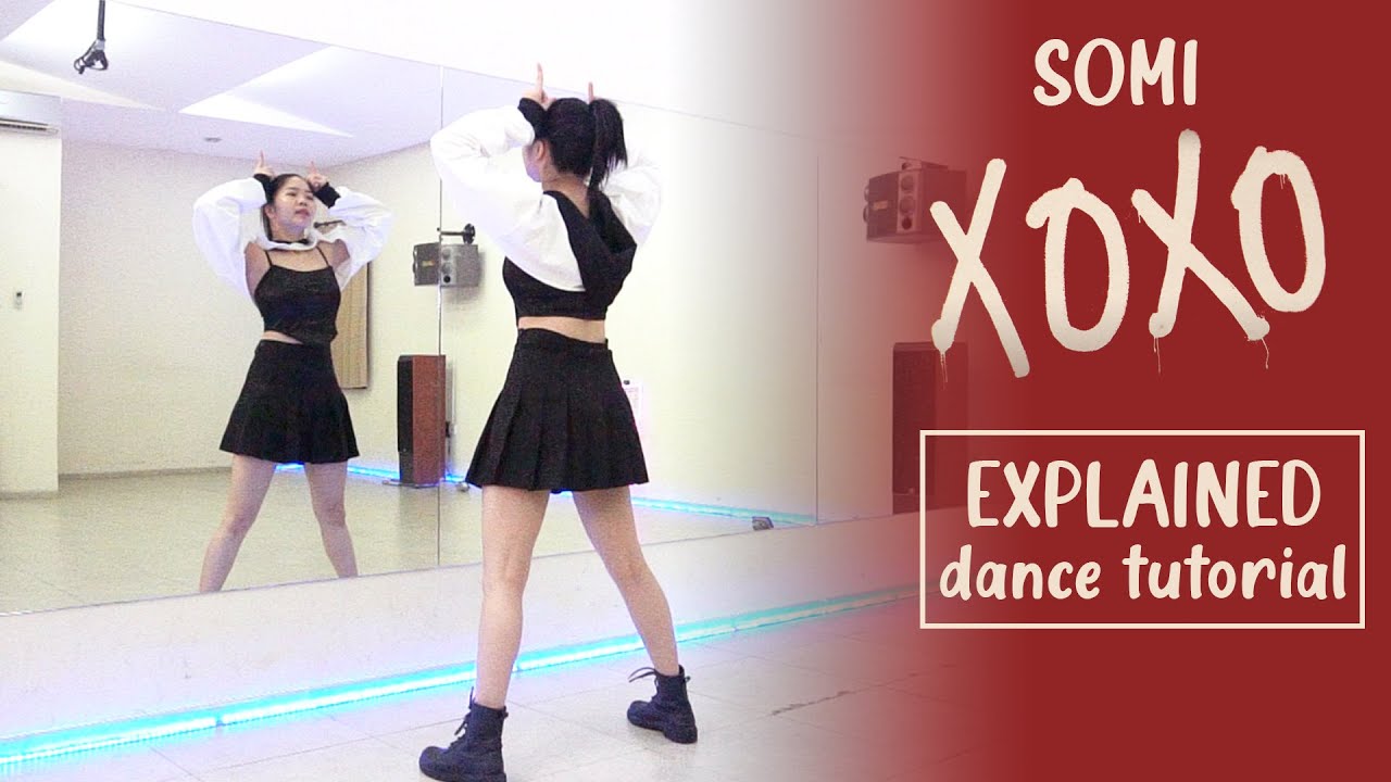 JEON SOMI (전소미) - 'XOXO' Dance Tutorial | Explained
