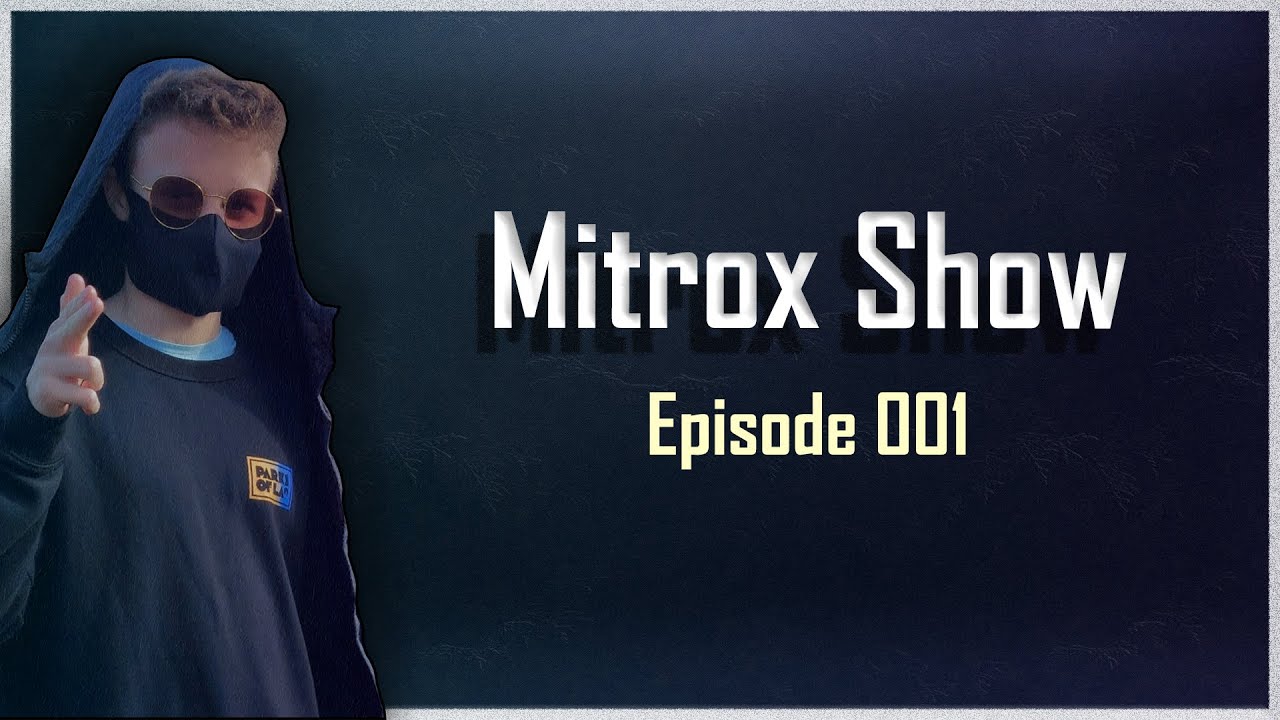 Mitrox Show #001