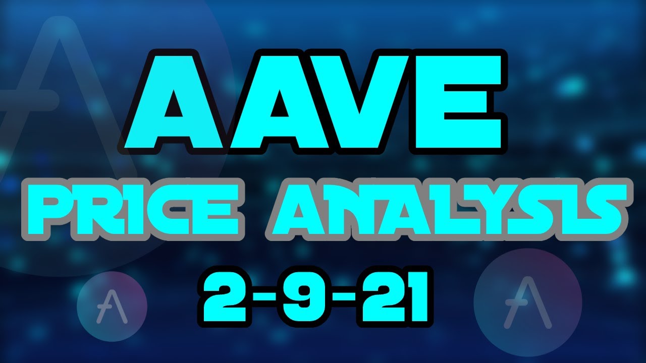 Crypto Markets Update & AAVE Protocol Token AAVEUSD Price & Technical Analysis 2/9/21