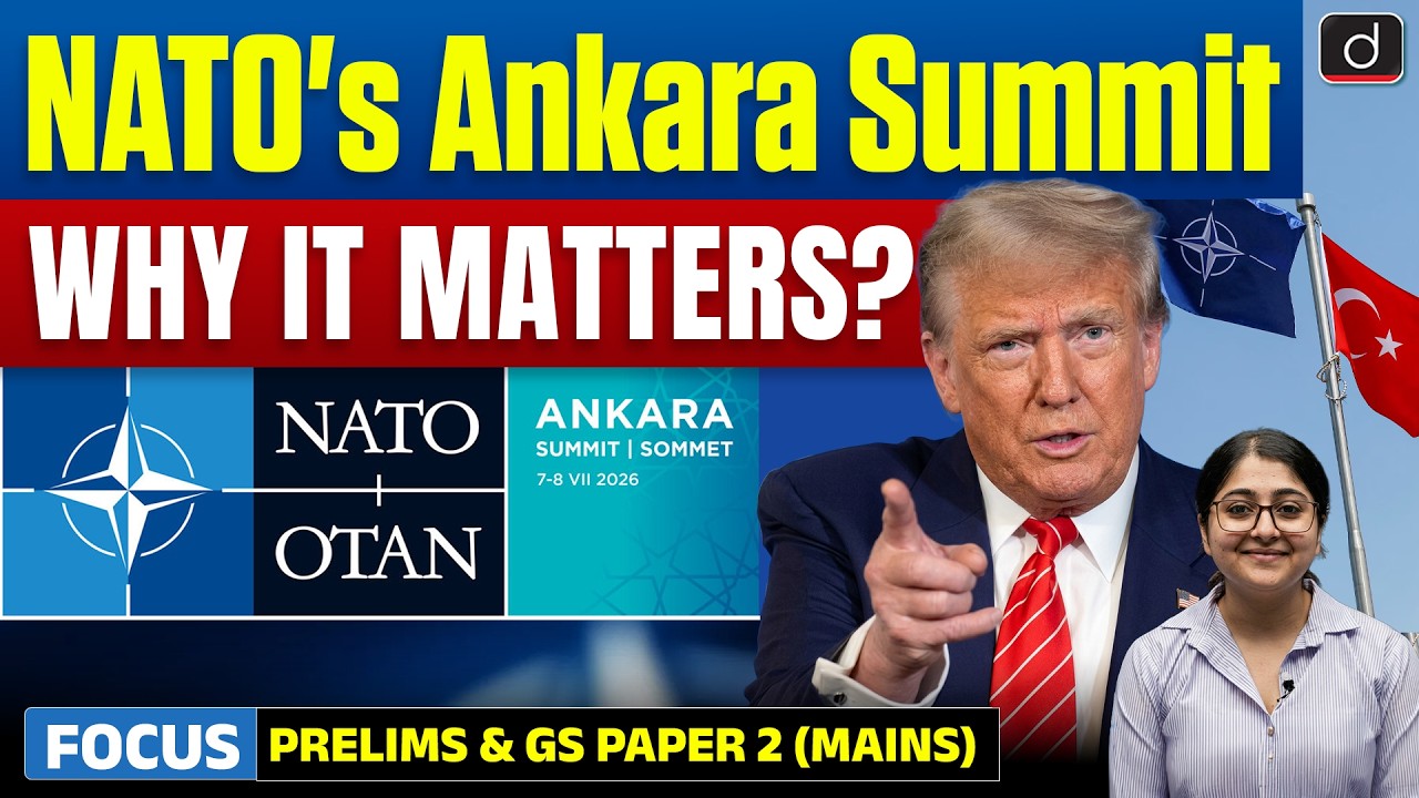 NATO&rsquo;s Ankara Summit 2026 Explained | Trump & Europe Security | Latest Update | Drishti IAS English