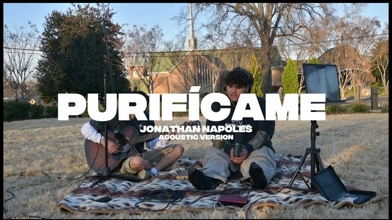 Purifícame (Acoustic Version) by Jonathan Napoles