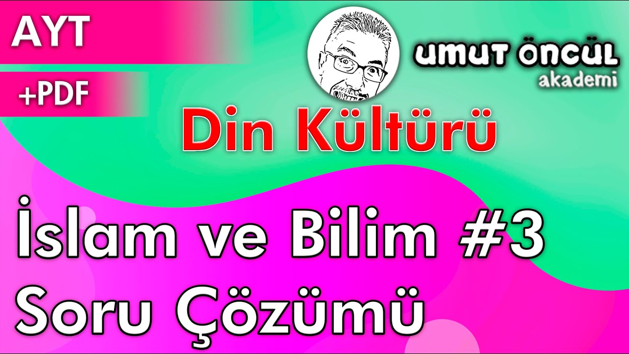 Din Kültürü ve Ahlak Bilgisi | 12.Sınıf | 1.Ünite | İslam ve Bilim #3 | Soru Çözümü | +PDF