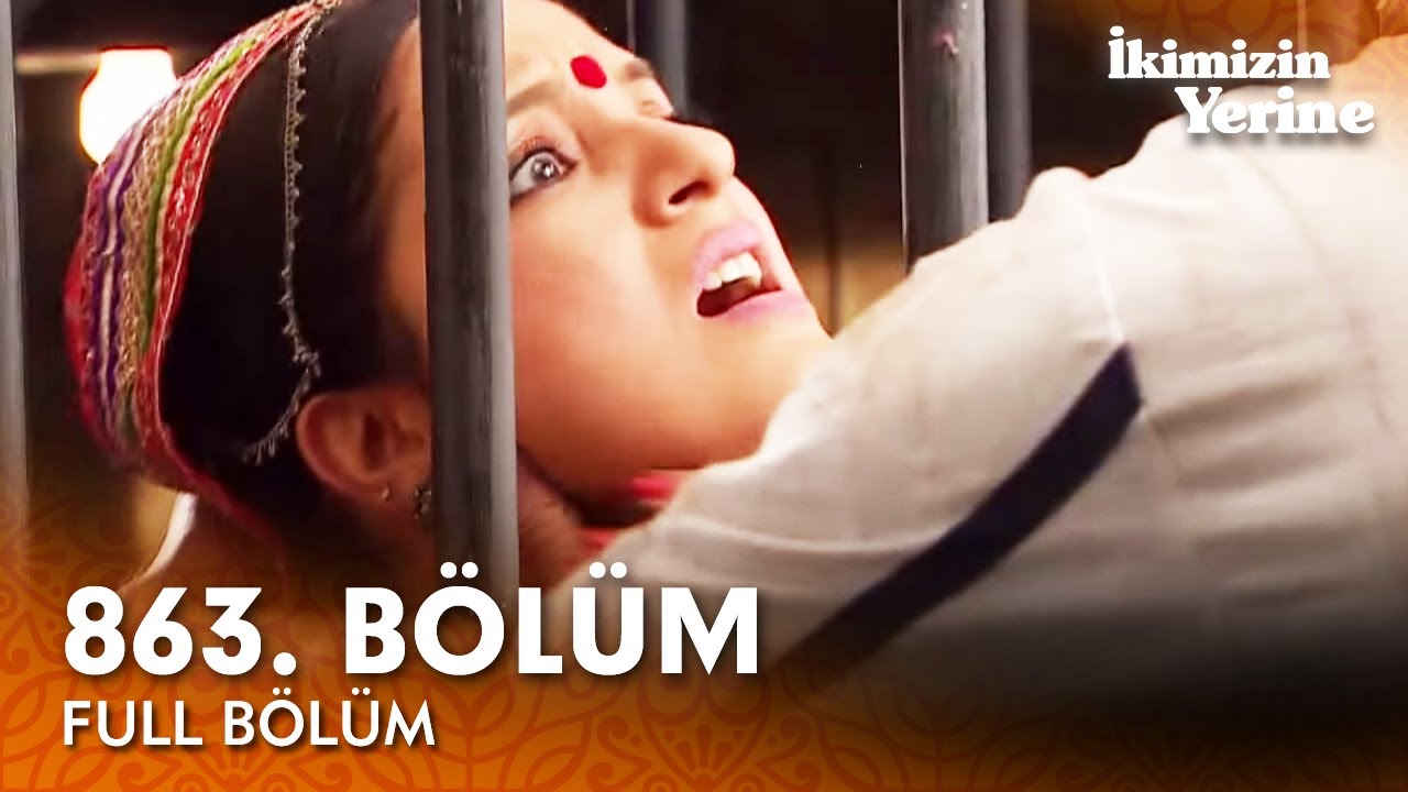 İkimizin Yerine Hint Dizisi | 863. Bölüm