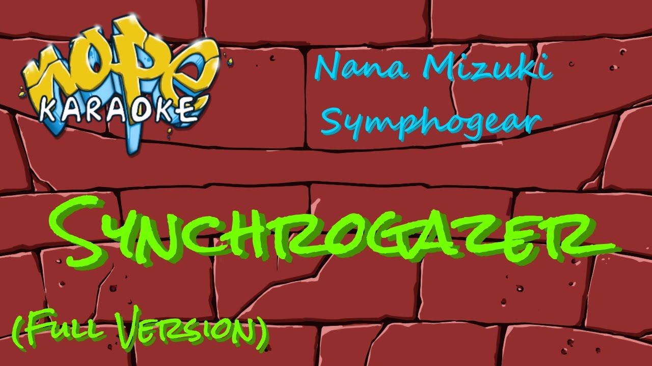 Nana Mizuki - Synchrogazer (Full Version, Instrumental Only) [Karaoke]