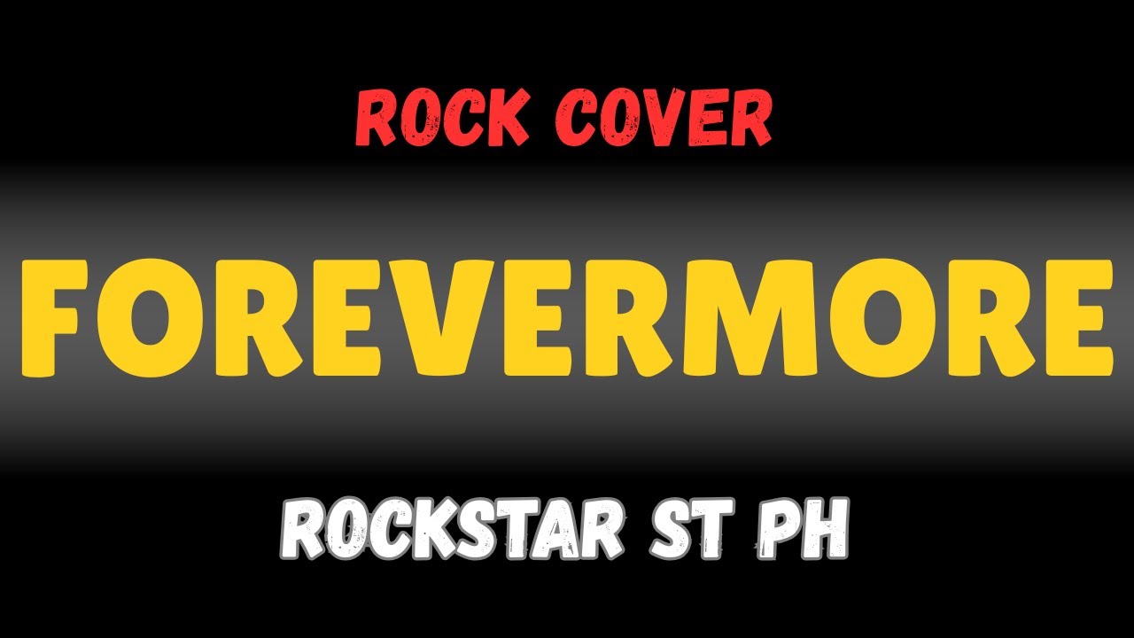 Forevermore - Rockstar Street PH (Rock Version)