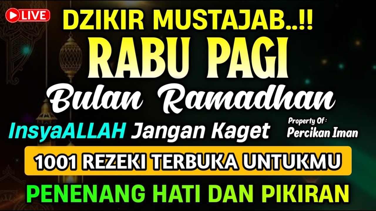 DZIKIR PAGI HARI RABU PEMBUKA PINTU REZEKI,  dzikir pagi pembuka rezeki | DZIKIR PAGI