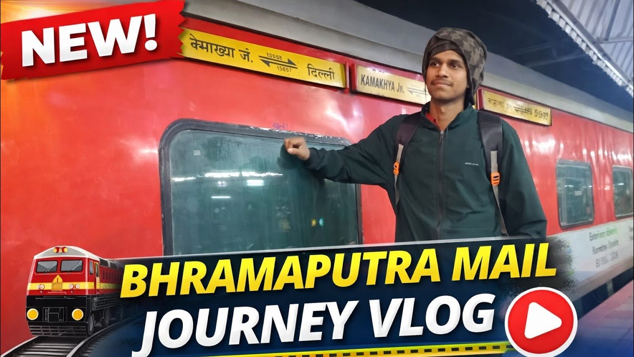 DELHI KAMAKHYA BRAHMPUTRA MAIL || JOURNEY VLOG | #viralvideo 