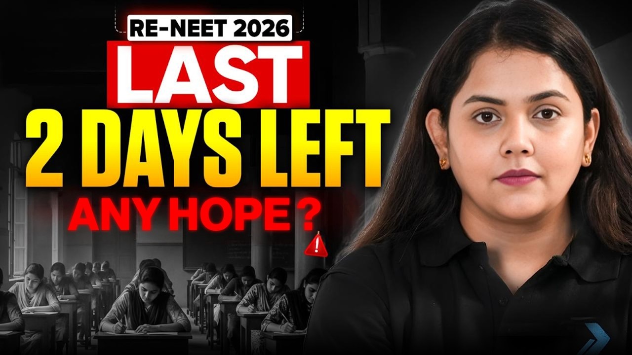 RE-NEET 2026 Only 48 Hours Left! Can You Still Crack NEET? 🔥