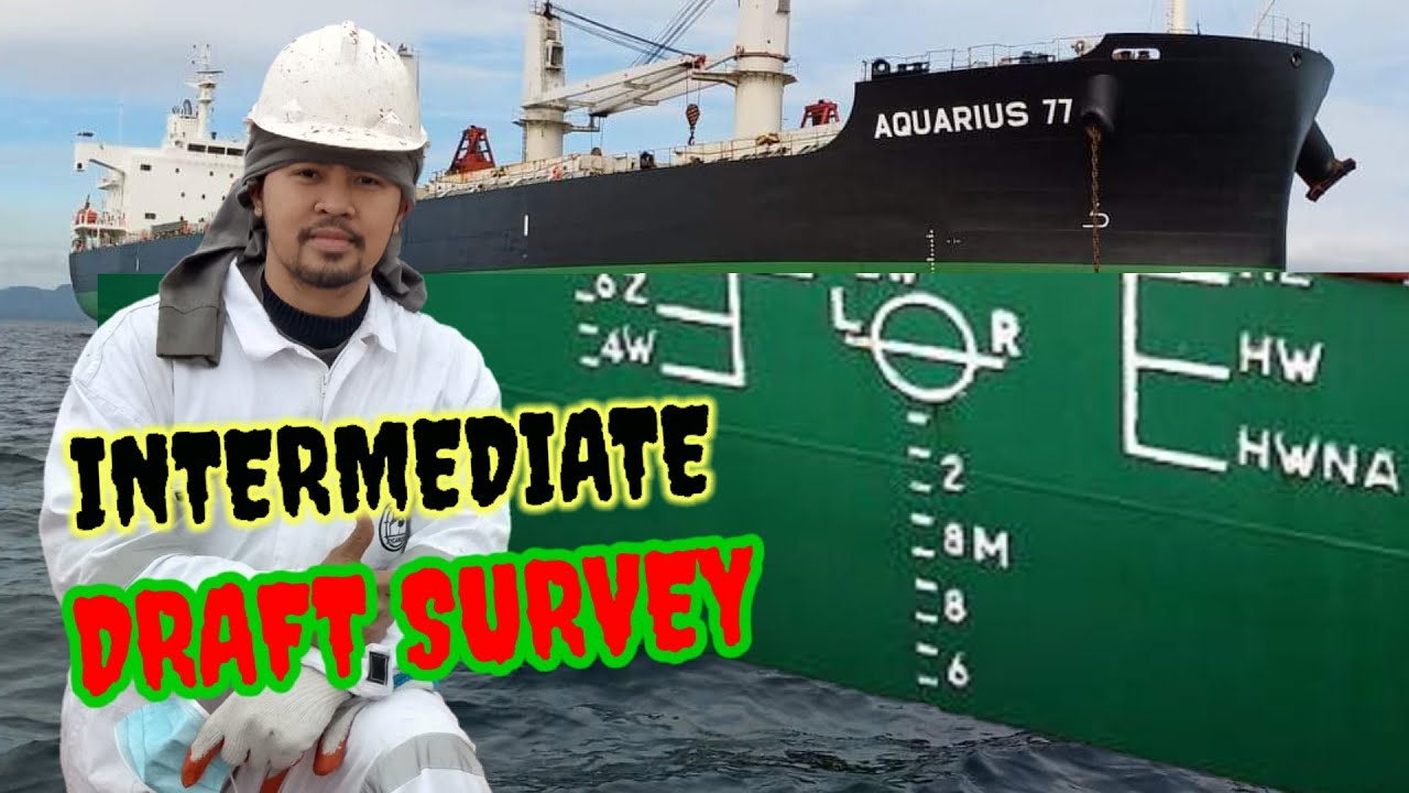 INTERMEDIATE DRAFT SURVEY/DRAFT READING/DRAFT MARK.. #LIFEATSEA... #BUHAYMARINOSABARKO..