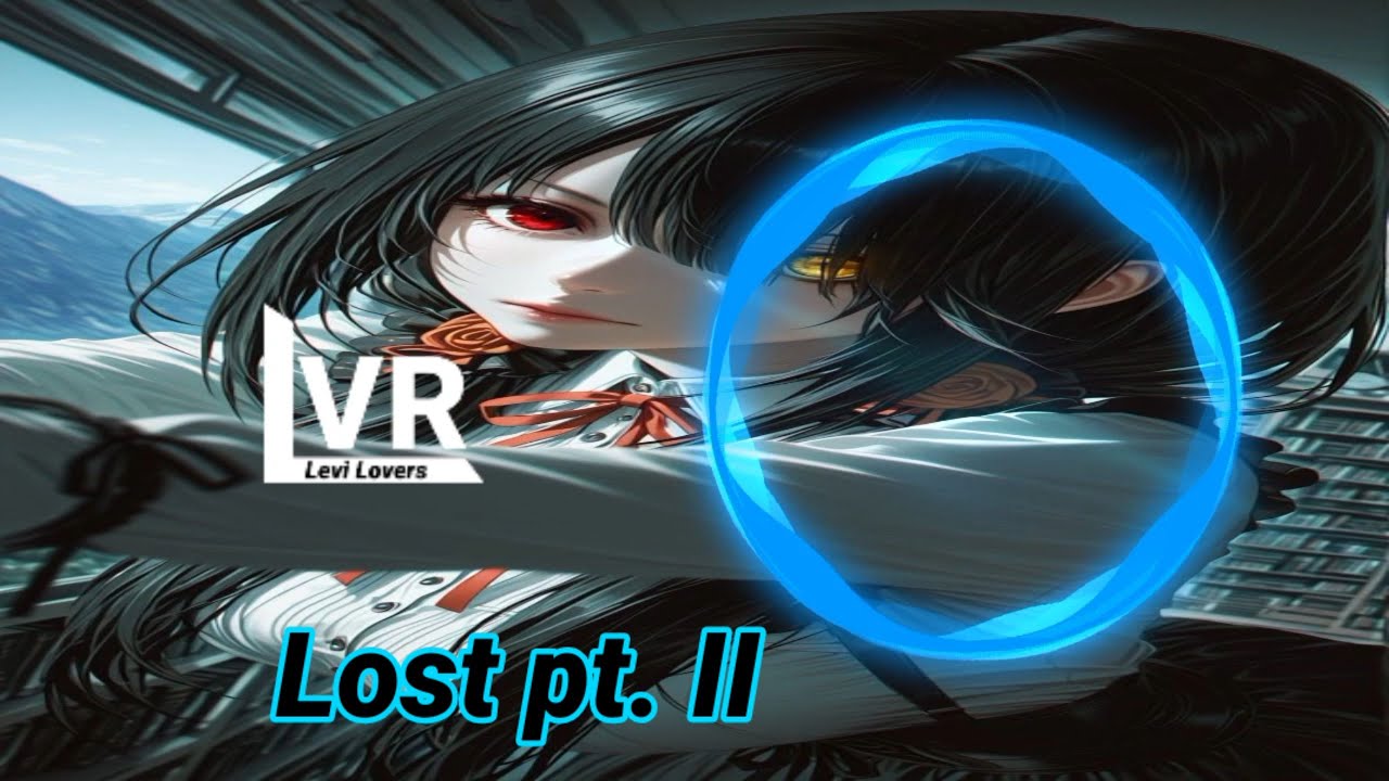 Nightcore - Lost pt. II (Lost Sky, Shiah Maisel)