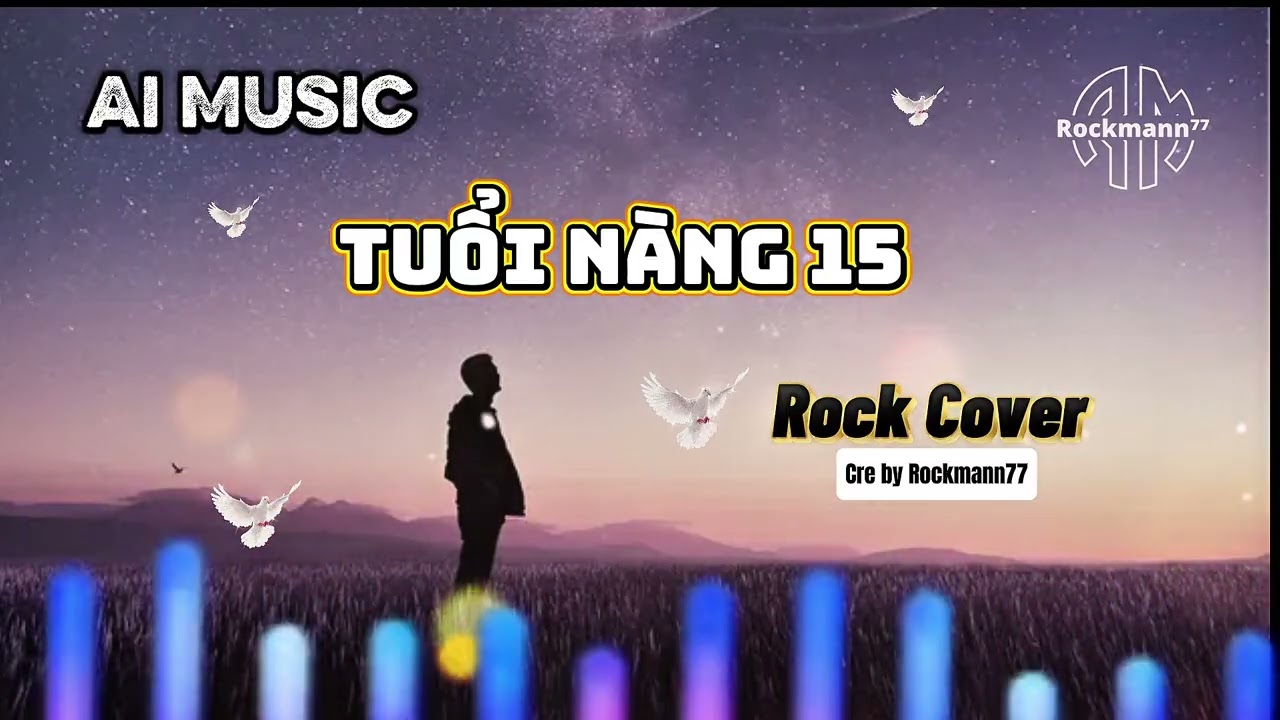 Tuổi Nàng 15 (Rock Cover)
