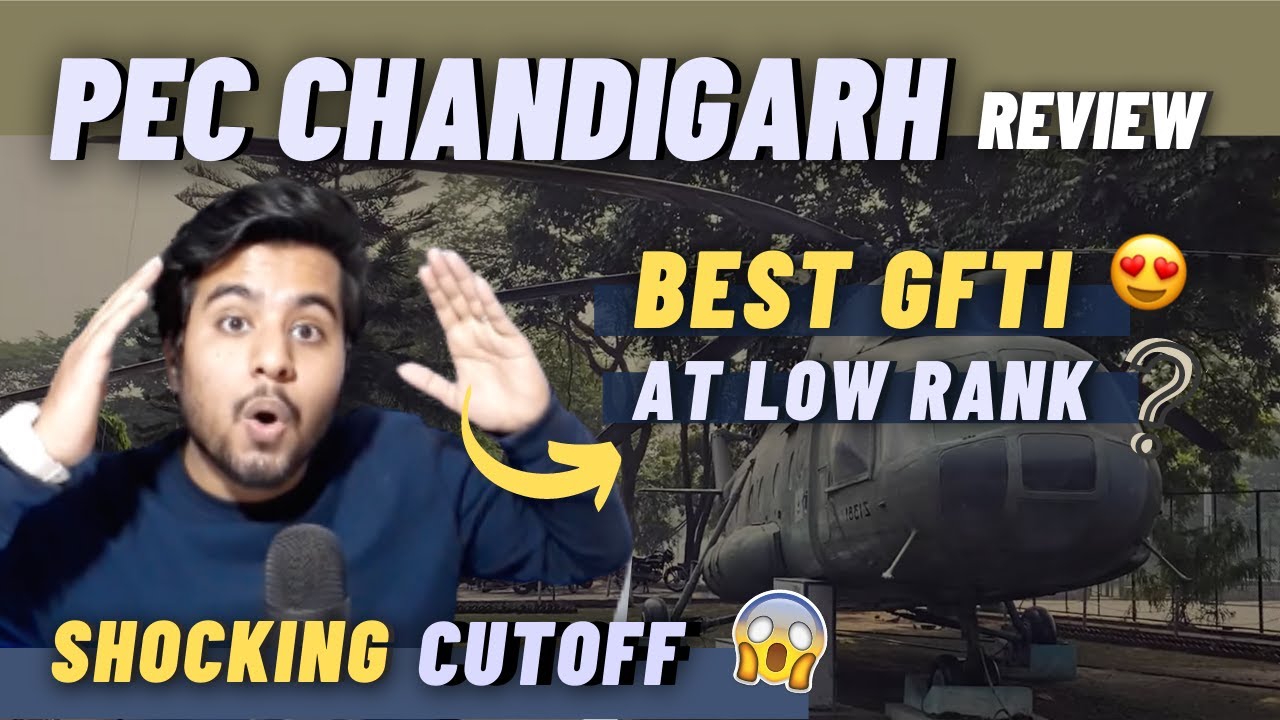 PEC Chandigarh Review ❤️ | Cutoff | Placements | Fee Structure | Campus Life | Hostel & A to Z Info