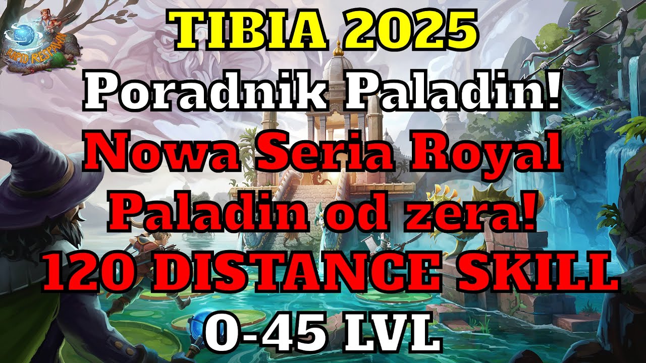 [Tibia Poradnik 2025] - #1 Paladin od Zera - Nowa Profesja Seria Royal Paladin - 120 Distance Skill