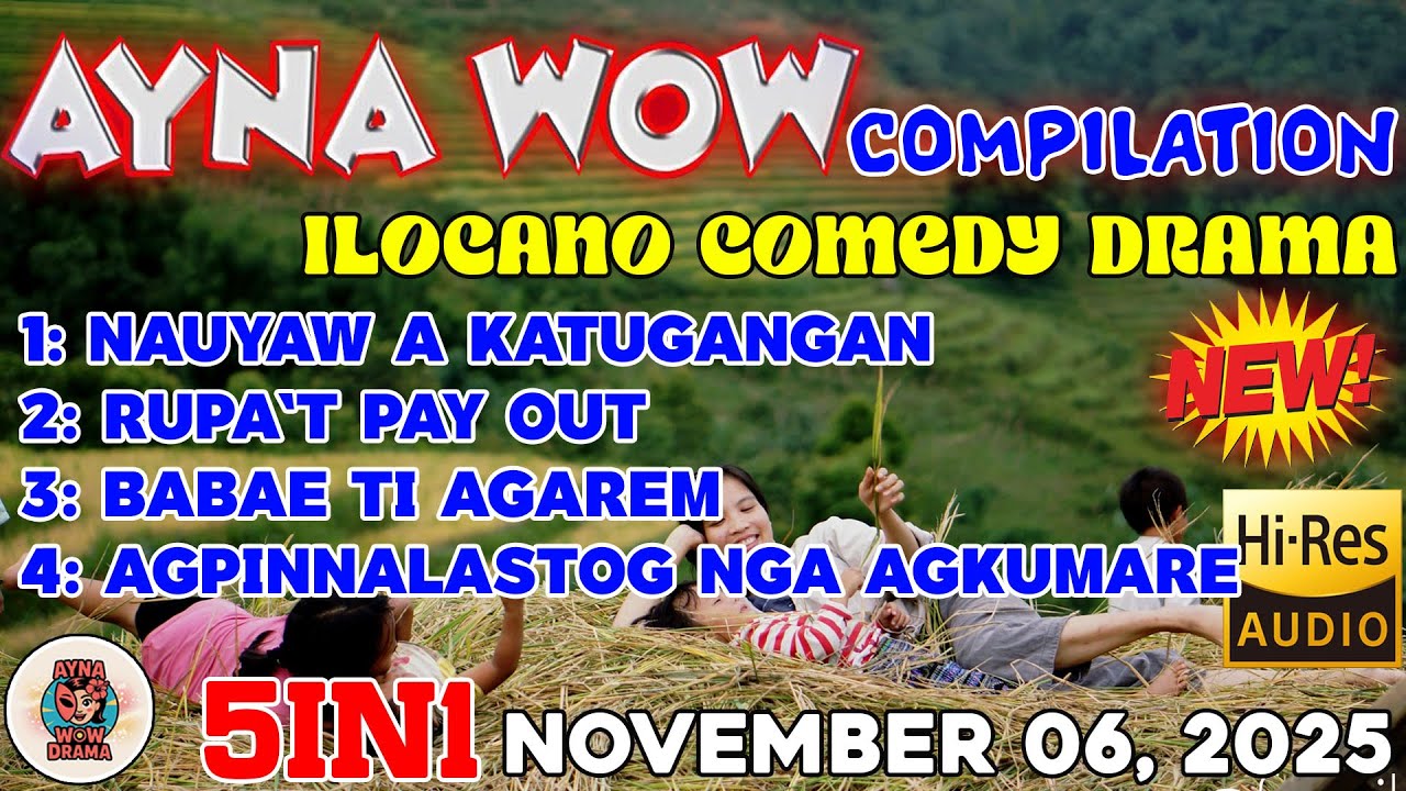 AYNA WOW 5IN1 #60 | BEST ILOCANO COMEDY 1 HOUR DRAMA -November 06, 2025  #aynawowdrama
