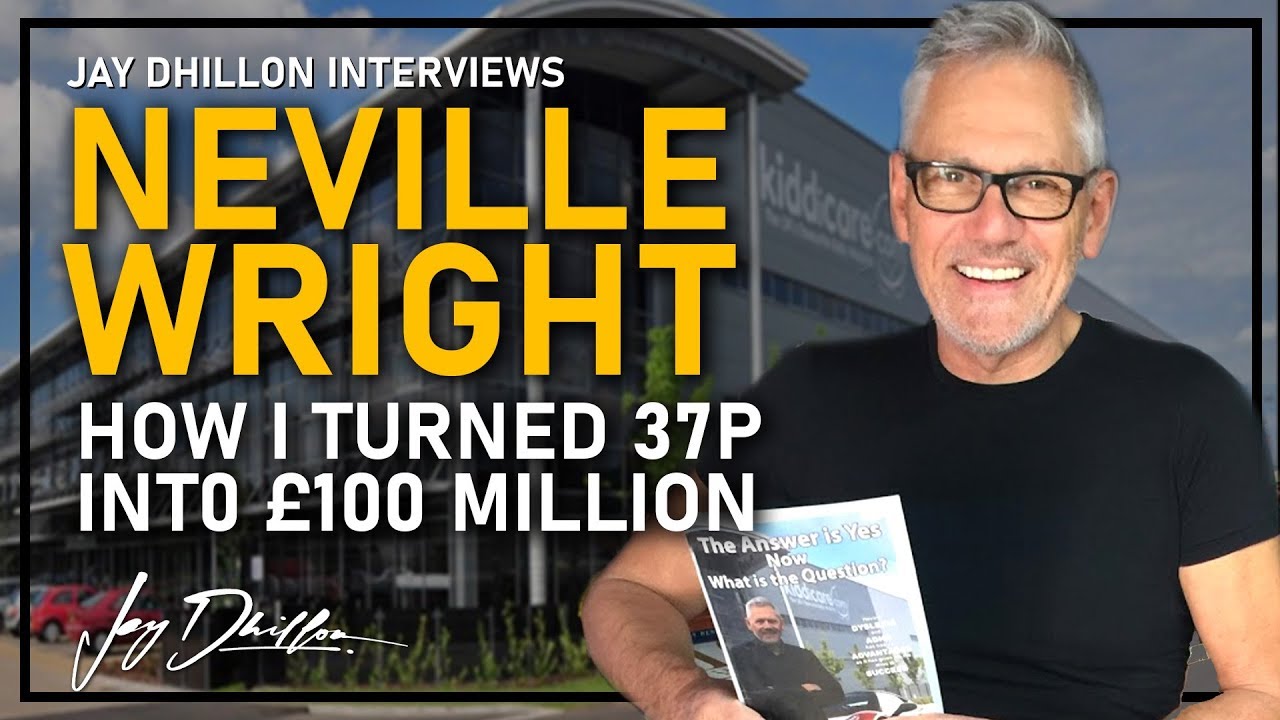 How To TURN 37p into &pound;100 Million Pounds - With Neville Wright