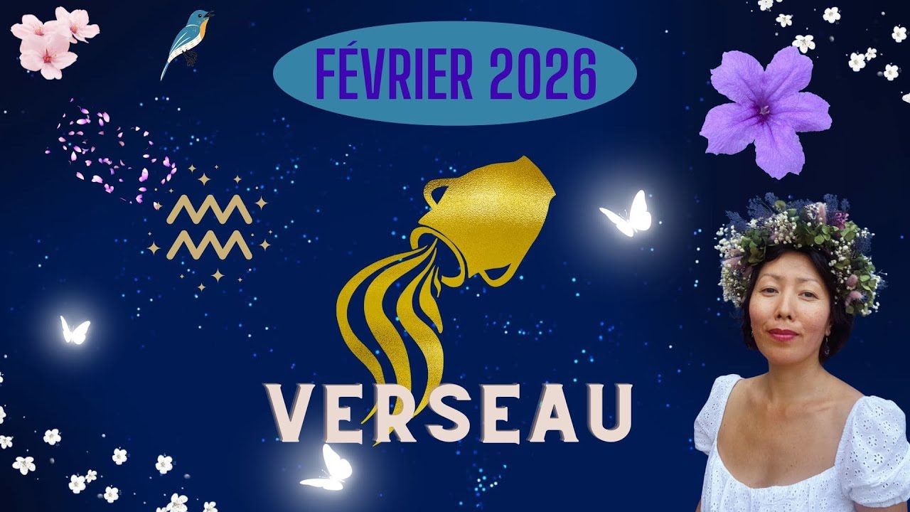 VERSEAU FÉVRIER !! ✨🔮