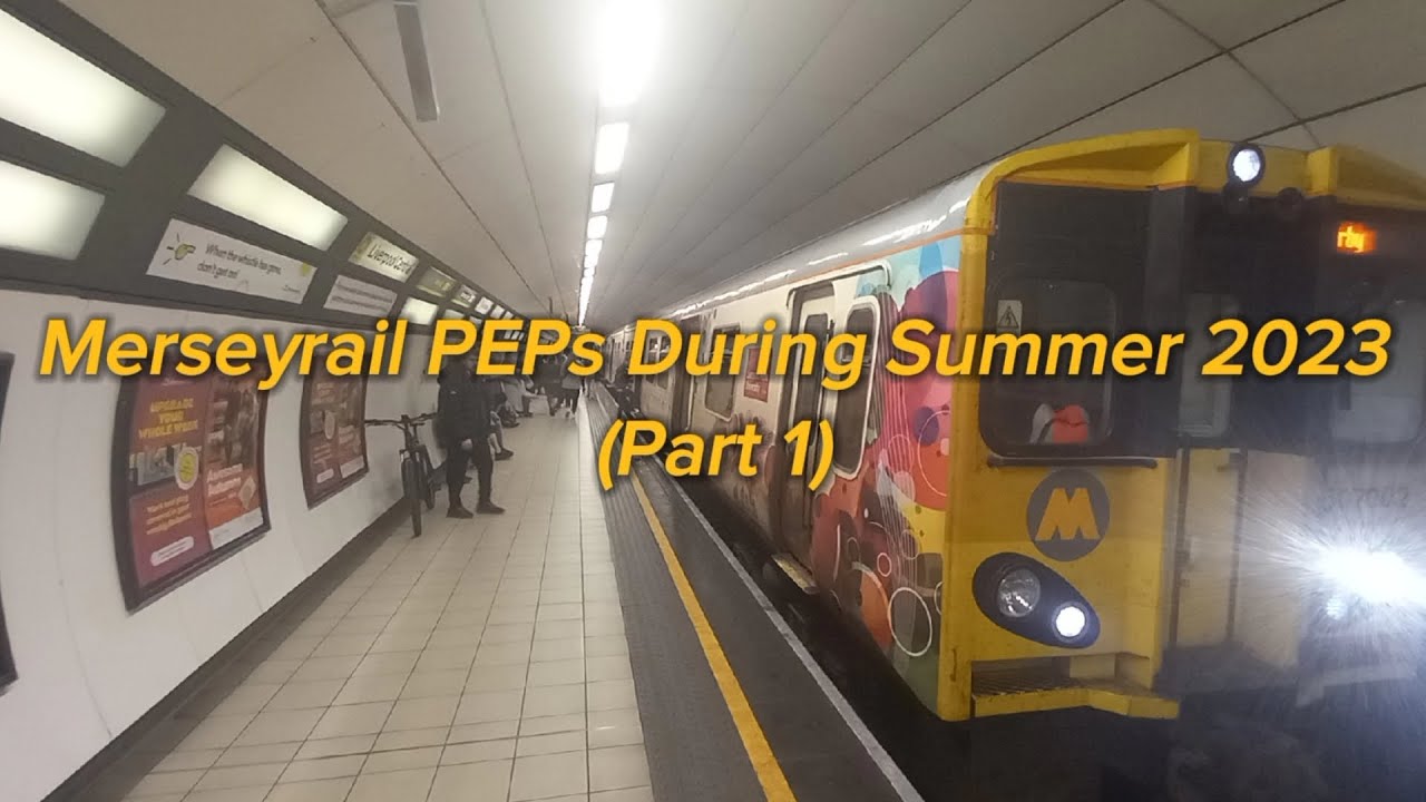 Merseyrail PEPs During Summer 2023 (Part 1)