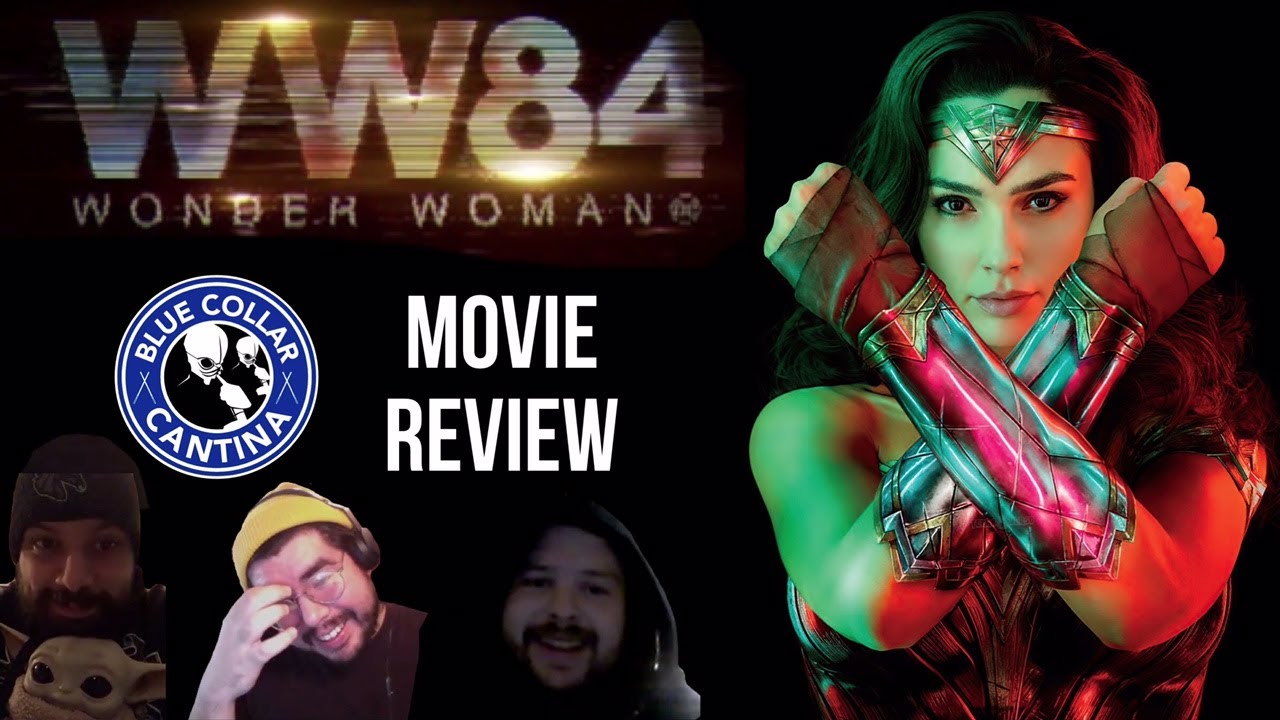 WW84 (Spoiler Review) | Blue Collar Cantina Podcast