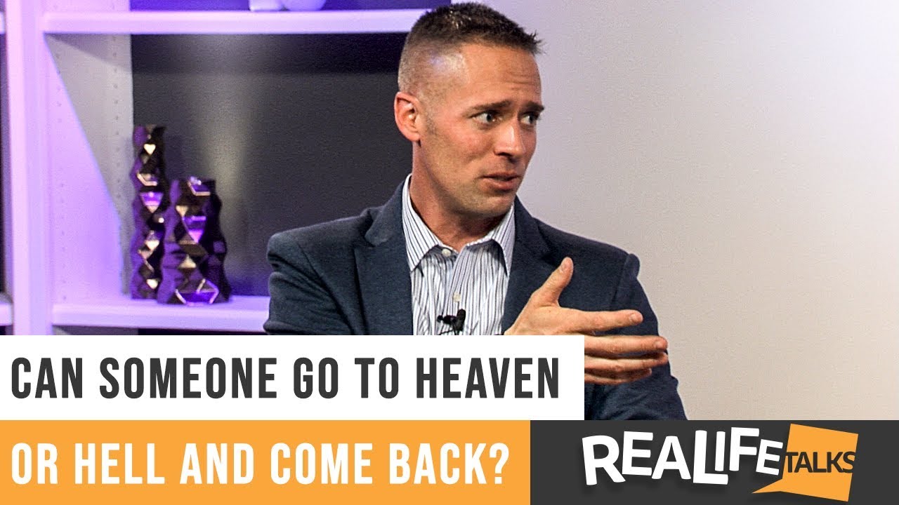 Real Life Talks | Can someone go to heaven or hell and come back?