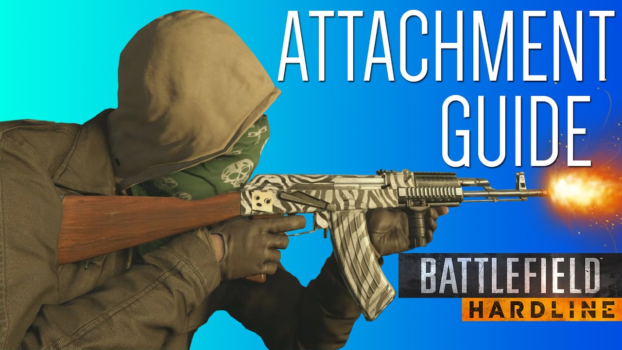 ATTACHMENT GUIDE! - Battlefield Hardline
