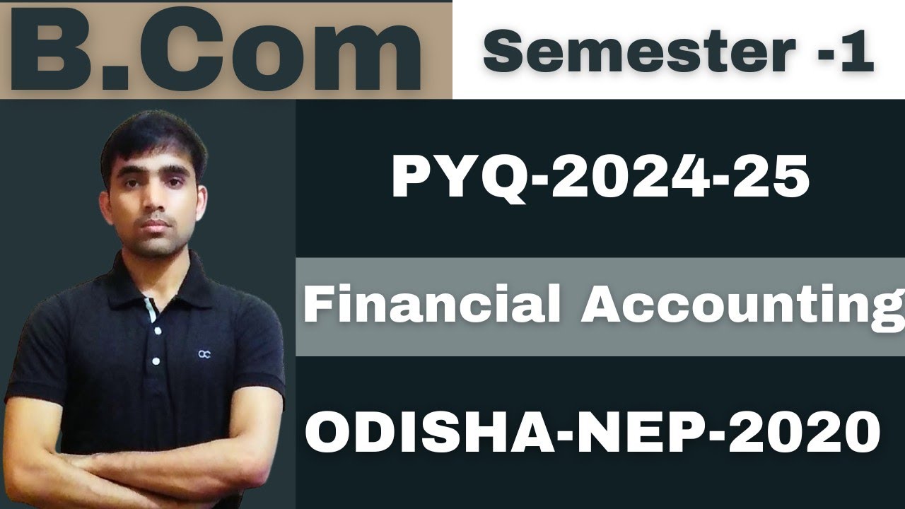 B.Com Financial Accounting Question Paper 2024-25  (PYQ Sem-1) Odisha NEP 2024-25 #commerce